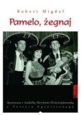 Pamelo żegnaj