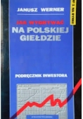 Jak wygrywać na polskiej giełdzie