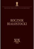 Rocznik białostocki, Tom XIX