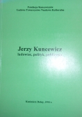Jerzy Kuncewicz. Ludowiec, polityk, publicysta