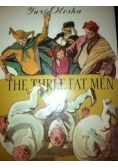 The Three fat men