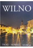 Wilno Troki Kowno Szawle
