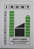 Ikony architektury Zeszyt zadań Część I i II