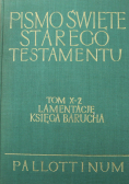 Pismo Święte  Starego Testamentu Tom X 2 Lamentacje Księga Barucha