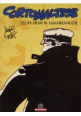 Corto Maltese.Złoty dom w Samarkandzie
