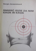 Śmierć idzie za nim krok w krok