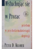 Wsłuchując się w Prozac Przełom w psychofarmakoterapii depresji