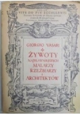 Żywoty najsławniejszych malarzy ,rzeźbiarzy i architektów