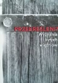 Przekreśleni? Wyznania byłych więźniów