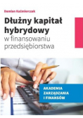Dłużny kapitał hybrydowy w finansowaniu przedsiębiorstwa
