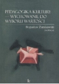 Pedagogika kultury - wychowanie do wyboru wartości