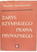 Osuchowski Wacław - Zarys rzymskiego prawa prywatnego