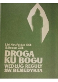 Droga ku Bogu według reguły Św. Benedykta