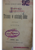 Trianon w ostatniej dobie, 1920 r.