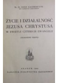 Życie i działalność Jezusa Chrystusa w świetle czterech Ewangelij, 1949 r.