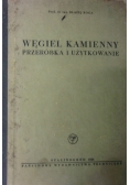 Węgiel kamienny: przeróbka i użytkowanie