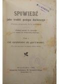 Spowiedź jako środek postępu duchowego, tom I, 1906r