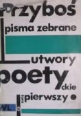 Pisma zebrane: Utwory poetyckie, tom I
