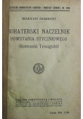 Bohaterski naczelnik powstania styczniowego Romuald Traugutt 1918 r.