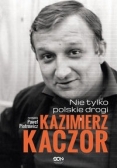 Kazimierz Kaczor Nie tylko polskie drogi