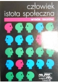 Człowiek istota społeczna. Wybór tekstów