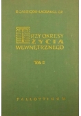 Trzy okresy życia wewnętrznego Tom 2