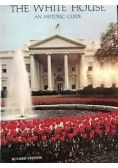 The white house an historic guide