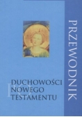 Przewodnik po duchowości Nowego Testamentu