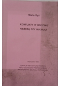 Konflikty w rodzinie niszczą czy budują?
