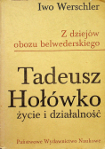 Z dziejów obozu belwederskiego Tadeusz Hołówko  życie i działalność