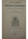 Życie duchowne czyli doskonałość chrześcijańska, 1892 r.