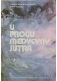 U progu medycyny jutra