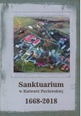 Sanktuarium w Kalwarii Pacławskiej 1668-2018