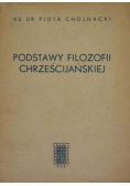 Podstawy Filozofii Chrześcijańskiej