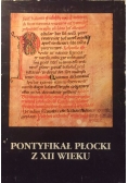 Pontyfikał Płocki z XII wieku