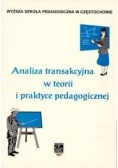 Analiza transakcyjna w teorii i praktyce pedagogicznej