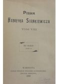 Pisma Henryka Sienkiewicza tom VIII , 1899