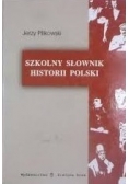 Szkolny słownik historii polski