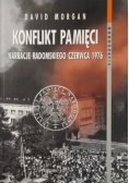 Konflikt pamięci. Narracje radomskiego czerwca 1976