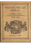 Trzymajmy się morza