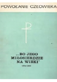 Bo jego miłosierdzie na wieki