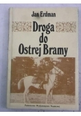 Erdman Jan - Droga do Ostrej Bramy