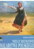 Wielcy mistrzowie malarstwa polskiego