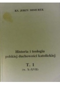 Historia i teologia polskiej duchowości katolickiej, t. 1