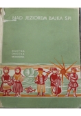 Nad jeziorem bajka śpi