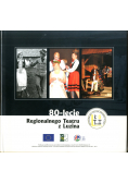 80 lecie regionalnego teatru z Luzina