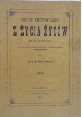Szkice historyczne z życia Żydów w Warszawie, reprint z 1881 r.