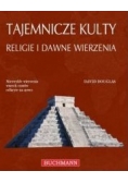Tajemnicze kulty, religie i dawne wierzenia