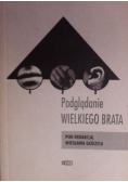 Podglądanie Wielkiego Brata