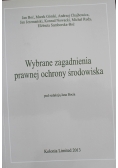Wybrane zagadnienia prawnej ochrony środowiska